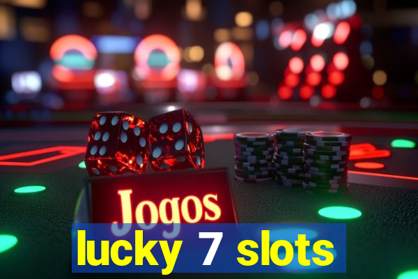 lucky 7 slots